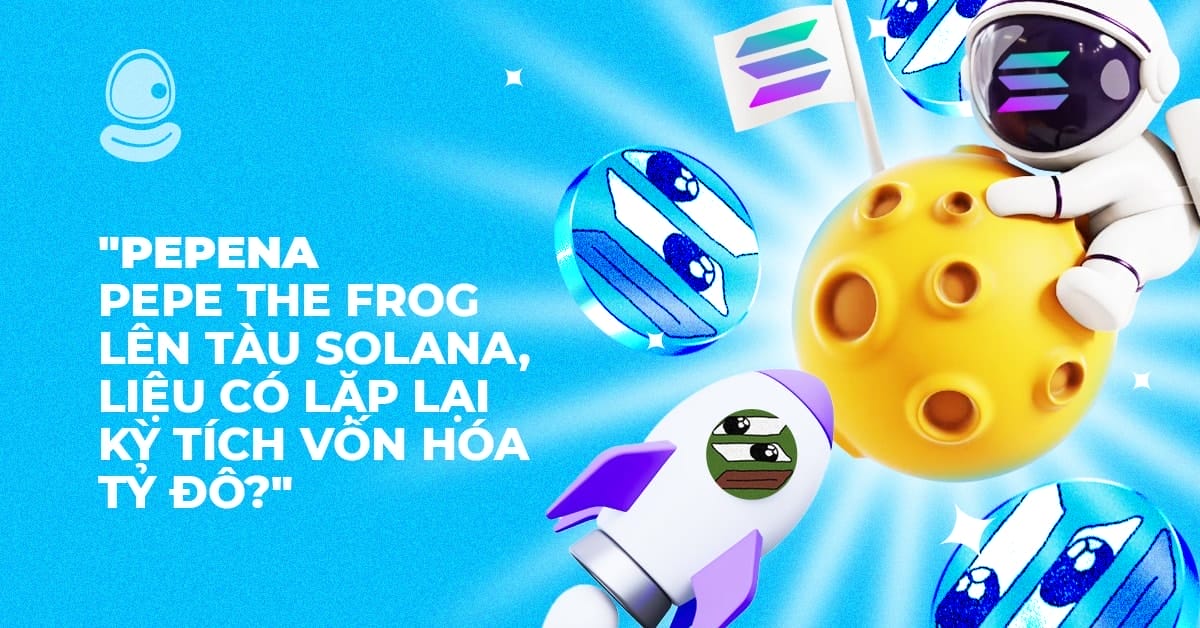 $PEPENA: Pepe The Frog lên tàu solana, liệu có lặp lại kỳ tích vốn hóa tỷ đô? 1 $PEPENA: Pepe The Frog lên tàu solana, liệu có lặp lại kỳ tích vốn hóa tỷ đô?