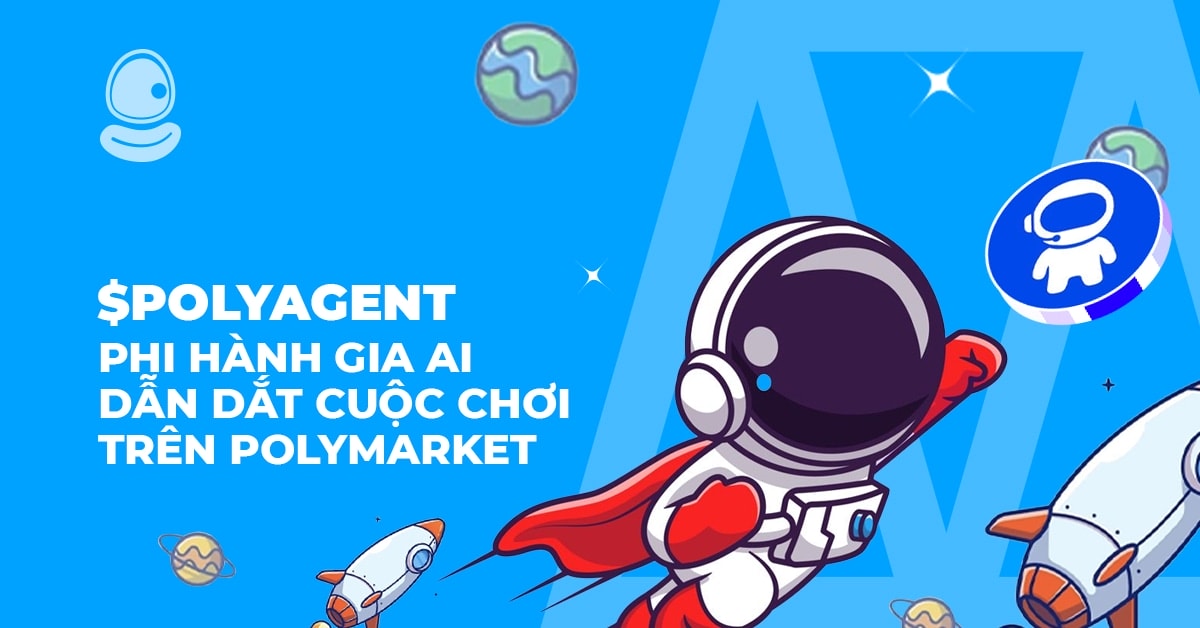 $POLYAGENT: Phi hành gia AI dẫn dắt cuộc chơi trên Polymarke