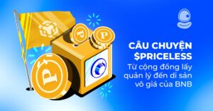 Câu chuyện $Priceless: Từ cộng đồng lấy quản lý đến di sản vô giá của BNB